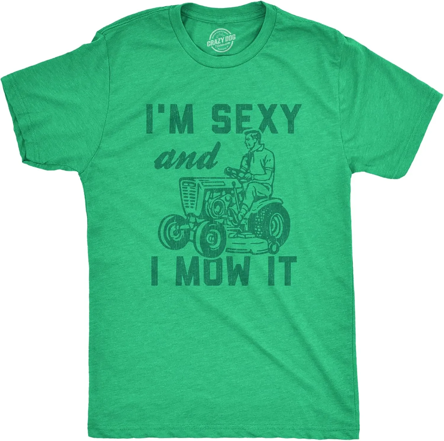 Mens I'm Sexy and I Mow It T Shirt Funny Yardwork Fathers Day Graphic Novelty Tee