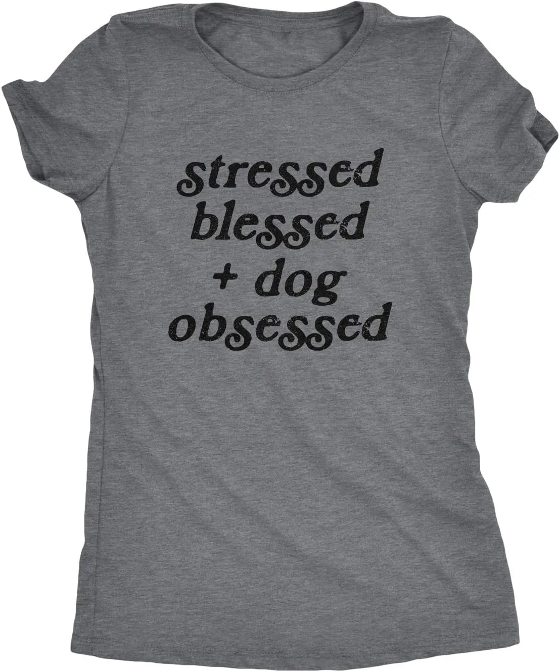 Womens Stressed Blessed and Dog Obsessed T Shirt Funny Pet Puppy Lover Graphic Tee